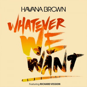 tn-Havana-Brown-Whatever-We-Want