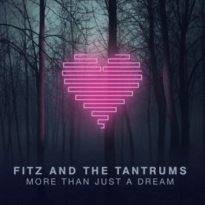 tn-Fitz-and-the-Tantrums-More-Than-Just-a-Dream