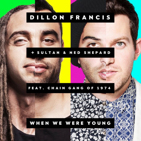 tn-DillonFrancis-SultanNedShepard-When-We-Were-Young