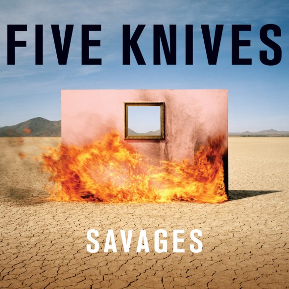 tn-fiveknives-savages-cover1200x1200