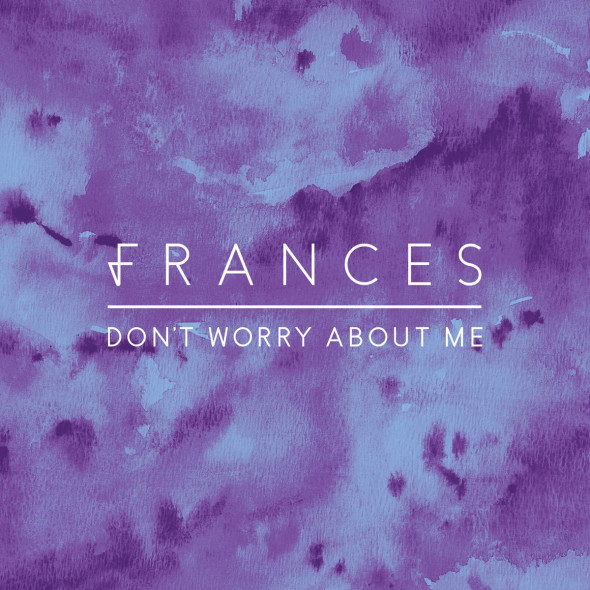 tn-frances-dontworryaboutme-cover1200x1200