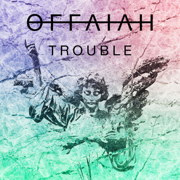 tn-offaiah-trouble-cover1200x1200